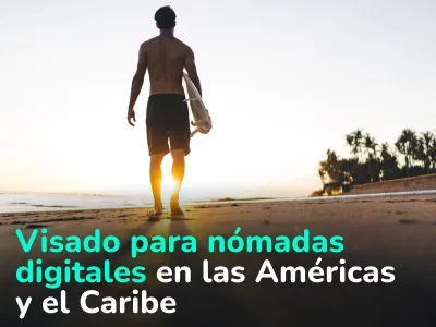 Visado de Nómada Digital para las Américas y el Caribe