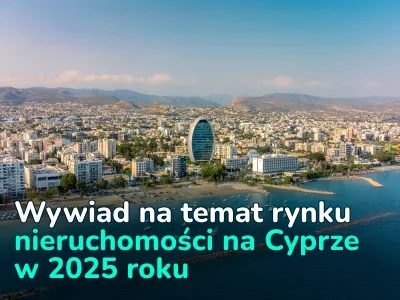 Nieruchomości na Cyprze w 2025 r.: Co inwestorzy i kupujący muszą wiedzieć