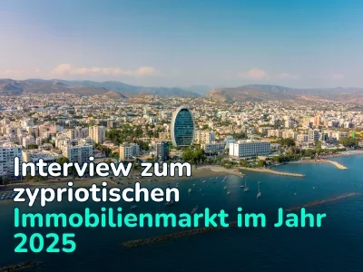 Immobilien auf Zypern im Jahr 2025: Was Investoren und Käufer wissen müssen